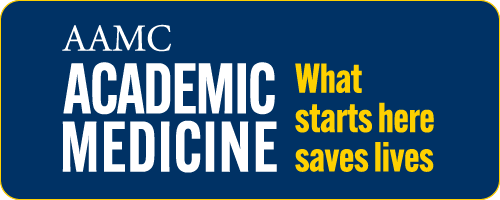 AAMC: Academic Medicine, What starts here saves lives