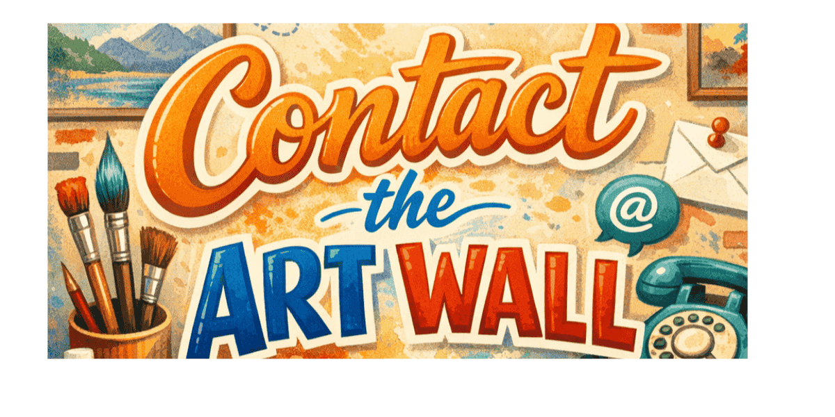“Rectangular banner reading ‘Contact the Art Wall’ in bold, stylized lettering. The illustration includes art supplies such as paintbrushes and bottles, framed artwork, an envelope icon, and a vintage rotary telephone, set against a warm, textured background to represent ways to get in touch.”
