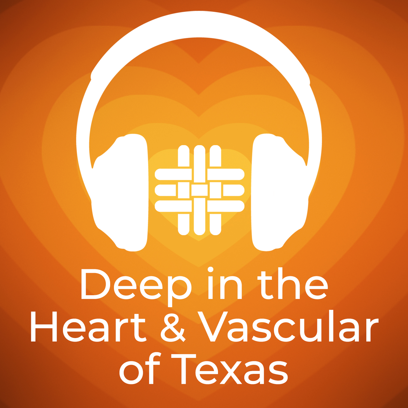 Deep in the Heart & Vascular of Texas Podcast Artwork