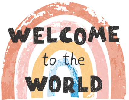 welcome to the world
