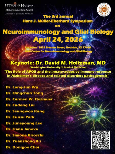 The 3rd annual Hans J. Müller-Eberhard Symposium on Neuroimmunology and Glial Biology April 24, 2026 IMM-Center for Neuroimmunology and Glial Biology Location: 1825 Pressler Street, Houston, TX 77030 Keynote: Dr. David M. Holtzman, MD 