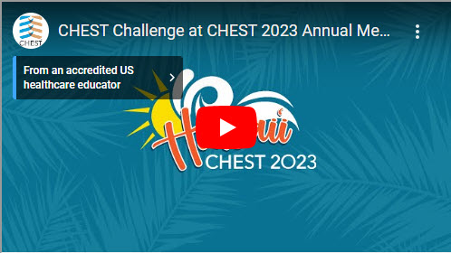 CHEST Challenge at CHEST 2023 Annual Meeting YouTube Link