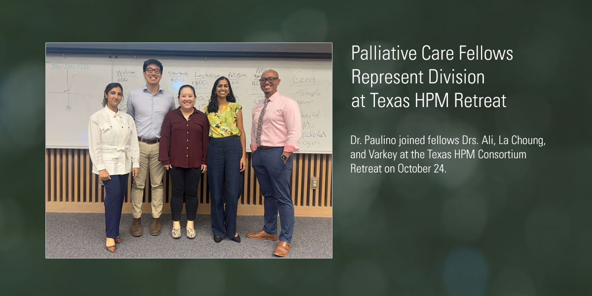 Palliative Care Fellows Represent Division at Texas HPM Retreat
