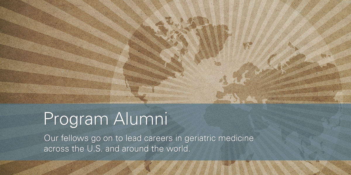 Geriatrics Fellowship Program Alumni