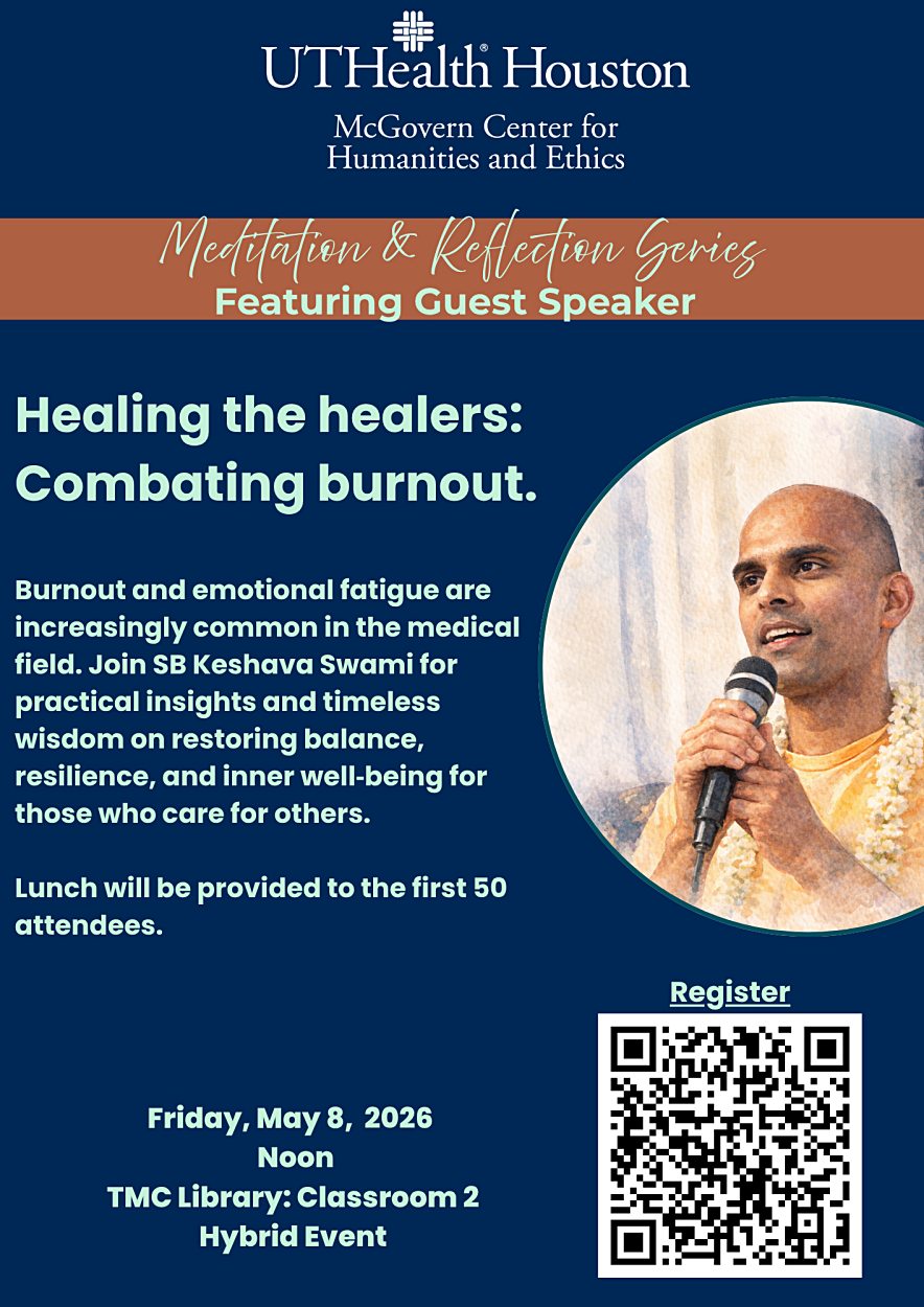 Flyer for UTHealth Houston McGovern Center Meditation & Reflection Series featuring guest speaker SB Keshava Swami discussing burnout and emotional fatigue in medical field. Includes event details with date, time, location, hybrid format, lunch for first 50 attendees, and a QR code for registration.