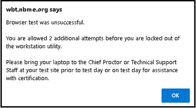 Example of NBME warning message for unsuccessful browser test.