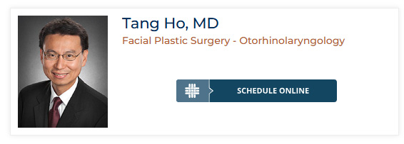 Tang Ho, MD. Facial Plastic Surgery - Otorhinolaryngology