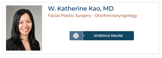 W. Katherine Kao, MD. Facial Plastic Surgery - Otorhinolaryngology