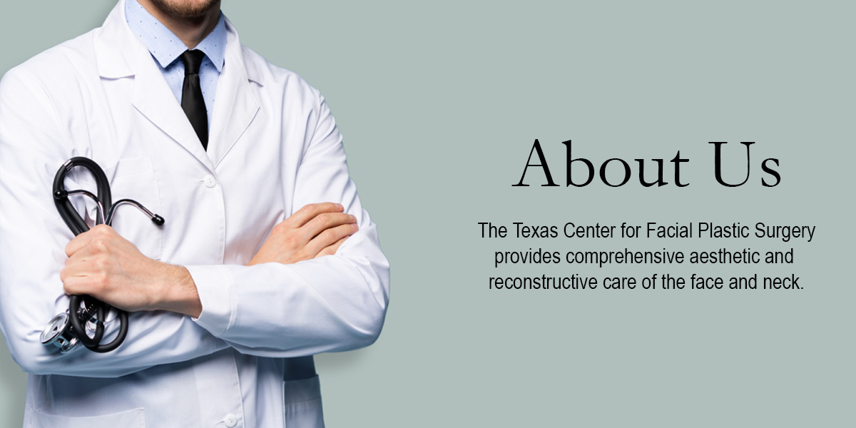 man with beard in white coat and holding stethoscope next to the words about us the texas center for facial plastic surgery provides comprehensive aesthetic and reconstructive care of the face and neck.