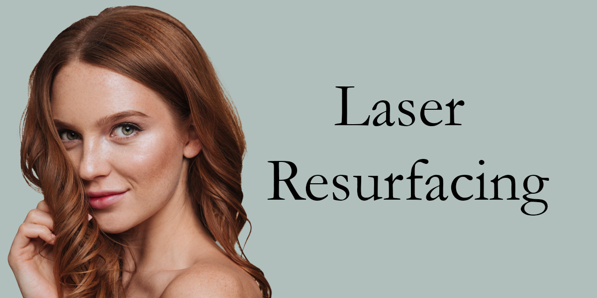 woman with red hair and freckles beside the words Laser Resurfacing