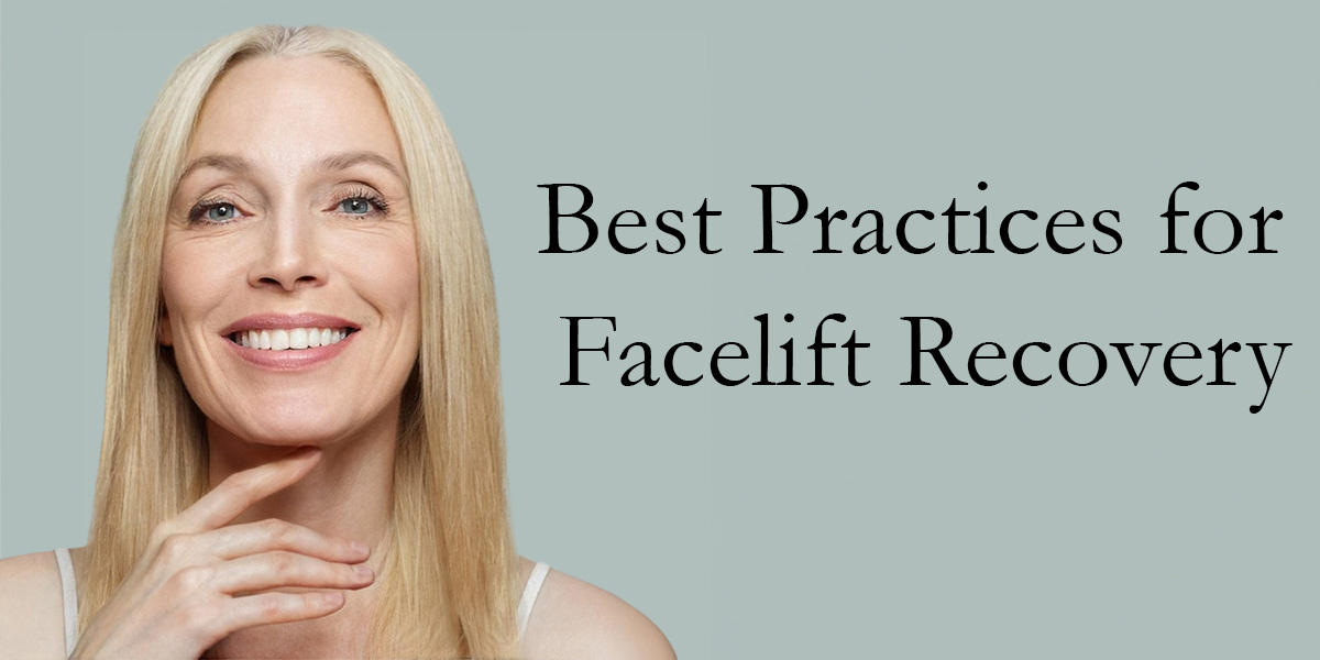Best practices for facelift recovery