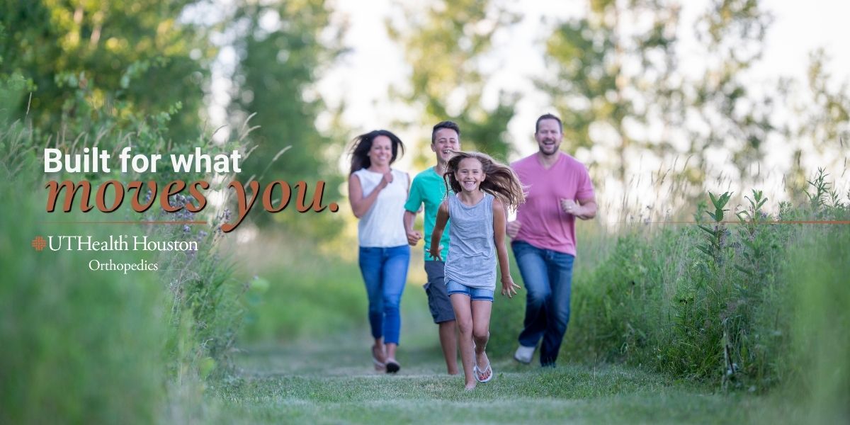 UTHealth Houston Orthopedics. Built for what moves you.