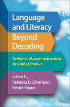 Language and Literacy Beyond Decoding Evidence-Based Instruction in Grades PreK-6, edited by Rebecca D. Silverman and Kristin Keane book cover