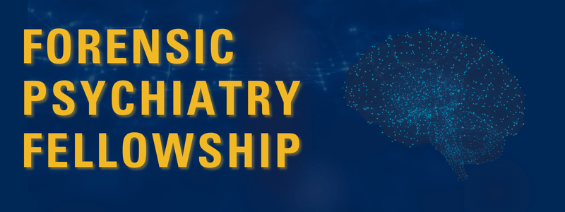 Forensic Psychiatry Fellowship Banner