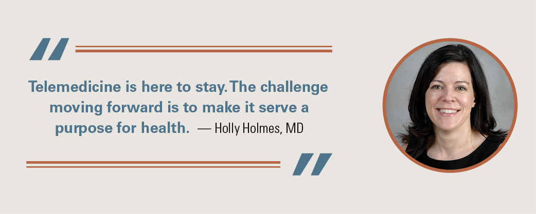 Holly Holmes, MD's headshot and quote about telemedicine