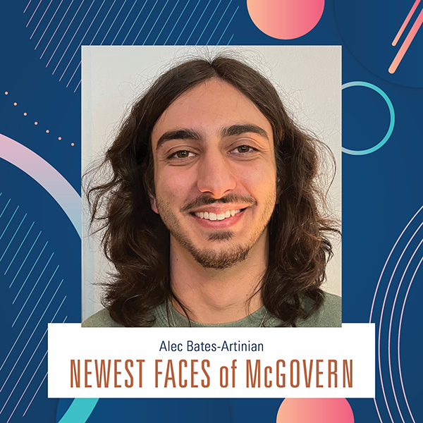 Alec Bates-Artinian Newest Faces of McGovern Medical School