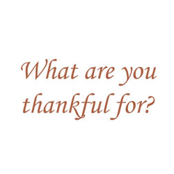 Graphic that reads What are you thankful for?