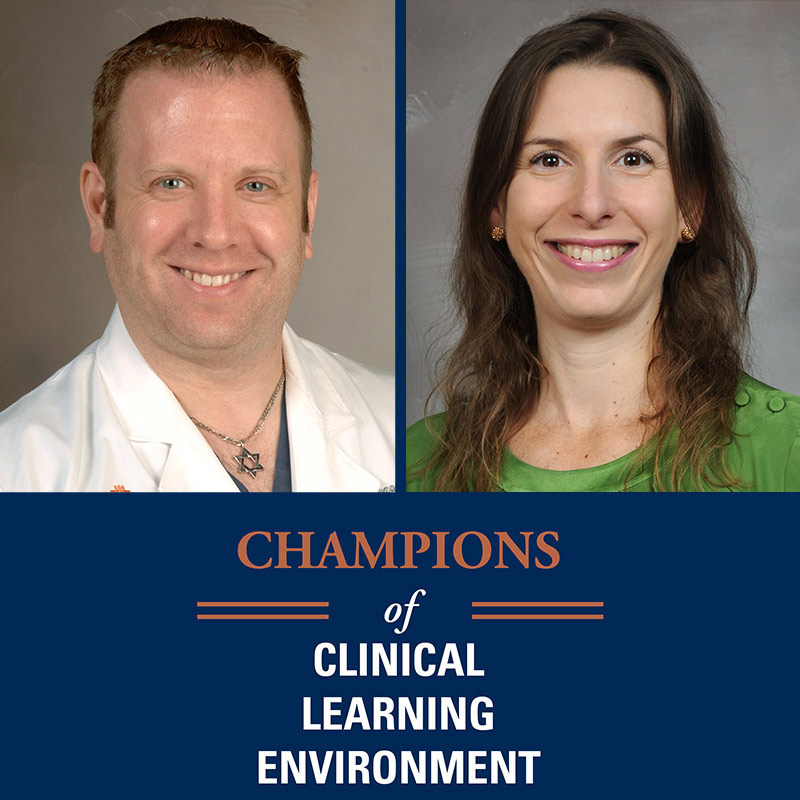 Drs. Todd Huzar and Amalia Guardiola, two of the Champions of the Clinical Learning Environment